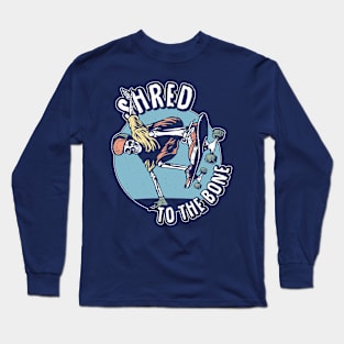 Shred To The Bone Long Sleeve T-Shirt